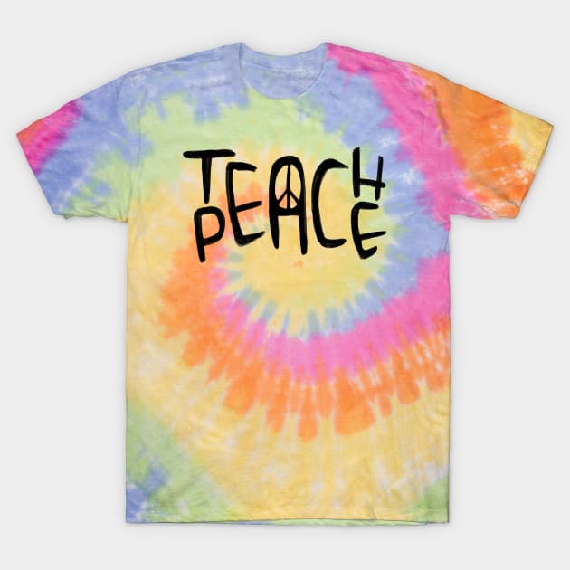 Teach Peace T-Shirt by badlydrawnbabe